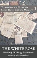 The White Rose: Reading, Writing, Resistance 0995456445 Book Cover