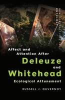 Affect and Attention After Deleuze and Whitehead: Ecological Attunement 1474466923 Book Cover