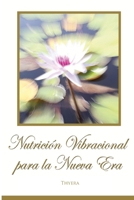 Nutrición Vibracional para la Nueva Era (Spanish Edition) B0HD872SJ9 Book Cover