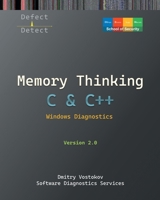 Memory Thinking for C & C++ Windows Diagnostics: Slides with Descriptions and Source Code Illustrations, Second Edition 1912636611 Book Cover