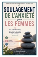 Soulagement de l'Anxiété pour les Femmes: Des méthodes simples pour calmer ton esprit, arrêter de trop penser et te sentir plus en contrôle (French Edition) B0GYSQPJS7 Book Cover