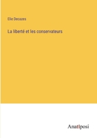 La liberté et les conservateurs 3382205602 Book Cover