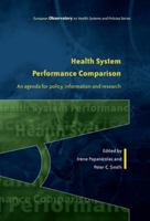 Health System Performance Comparison: An Agenda for Policy, Information and Research 0335247261 Book Cover