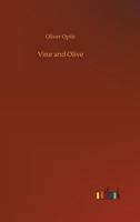 Vine and Olive 152376788X Book Cover