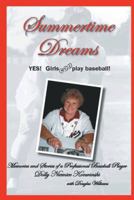 Summertime Dreams: Yes-Girls Can Play Baseball! 1491842113 Book Cover