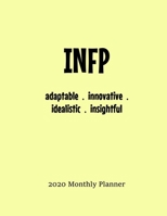 INFP Monthly Planner: 2020 INFP Myers Briggs Personality Monthly Organizer 1699068917 Book Cover