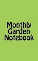 Monthly Garden Notebook 1530377072 Book Cover