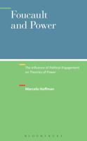 Foucault and Power: The Influence of Political Engagement on Theories of Power 1501308289 Book Cover