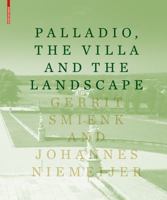 Palladio, Die Villa Und Die Landschaft: Key Issues for Contemporary Design 3034607121 Book Cover