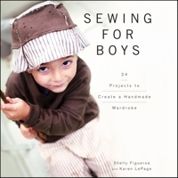 Sewing for Boys: 24 Projects to Create a Handmade Wardrobe 0470949554 Book Cover