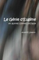 Le Genie d'Eugene et autres contes sociaux 1537233769 Book Cover