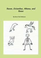 Raven, Lisianthus, Athena, and Bones 1105706184 Book Cover