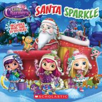 Santa Sparkle (Little Charmers: 8x8) 1338097644 Book Cover