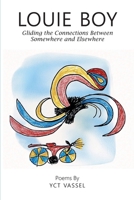 Louie Boy: Gliding the Connections Between Somewhere and Elsewhere B0DZTRJ2F6 Book Cover