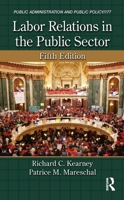 Labor Relations in the Public Sector (Public Administration and Public Policy) 0824704207 Book Cover