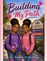 Building My Path (Confidence & Resilience) B0HHRMSQX4 Book Cover