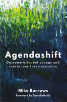 Agendashift: Outcome-oriented change and continuous transformation 1800313578 Book Cover