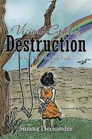 Vicious Cycle of Destruction: When Will the Pain End? 1483683591 Book Cover