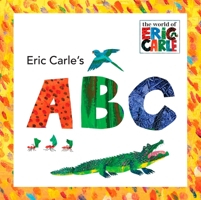 Eric Carle's ABC (The World of Eric Carle) 0448445646 Book Cover