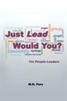 Just Lead Would You 1683482980 Book Cover