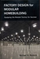 Factory Design for Modular Homebuilding 0983321205 Book Cover