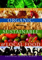 Encyclopedia of Organic Sustainable and Local Food 0803236255 Book Cover