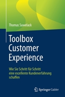 Toolbox Customer Experience : Wie Sie Schritt F?r Schritt eine Exzellente Kundenerfahrung Schaffen 3658306971 Book Cover