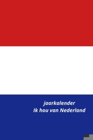 Jaarkalender Ik hou van Nederland 165141680X Book Cover