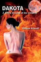 Dakota : entre le sang et les cendres (French Edition) 2334043613 Book Cover