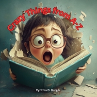 Crazy Things from A-Z: Alphabet Picture Book B0FGVZNWJZ Book Cover