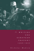 Writing and European Thought 1600-1830 0521025028 Book Cover