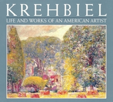 Krehbiel: Life and Works of an American Artist 0895265338 Book Cover