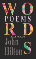 Words: Poems 2016 to 2020 B08KPYGH35 Book Cover
