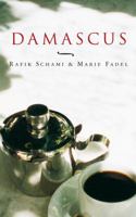 Damascus Taste of a City: Taste of a City (Armchair Traveller) 1906598835 Book Cover