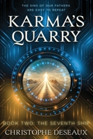 Karma's Quarry: The Seventh Ship B0F6XND6ZZ Book Cover