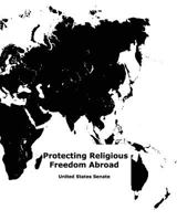 Protecting Religious Freedom Abroad 1545185271 Book Cover
