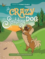 The Crazy Scratching Dog B0FPDQ9V3F Book Cover
