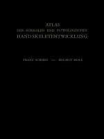 Atlas Der Normalen Und Pathologischen Handskeletentwicklung 3642491170 Book Cover