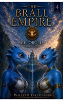 The Brall Empire: Reforged: Part 1 B0D9R2JH8C Book Cover