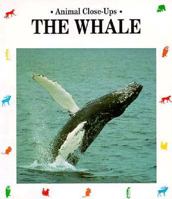 The Whale: Giant of the Ocean (Animal Close-Ups) 0881064351 Book Cover