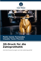 3D-Druck f�r die Zahnprothetik 6204103121 Book Cover