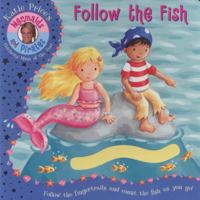 Mermaids and Pirates: Follow the Fish - A Fingertrail Book (Katie Price Mermaids & Pirates) 1862303681 Book Cover
