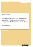 Beschwerdeverhalten von Konsumenten gegen�ber Familienunternehmen im Vergleich zu Nicht-Familienunternehmen: Eine Vignettenstudie 3346302040 Book Cover