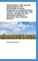 Mensuration, With Special Application of the Prismoidal Formula, Designed for Supplementary Work In 1010204637 Book Cover