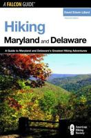 Hiking Maryland and Delaware, 2nd: A Guide to Maryland and Delaware's Greatest Hiking Adventures (State Hiking Series) 0762736356 Book Cover