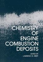 Chemistry of Engine Combustion Deposits 1461294983 Book Cover