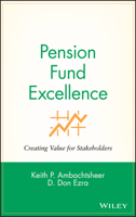 Pension Fund Excellence: Creating Value for Stakeholders 0471246557 Book Cover