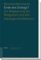 Ende Des Dialogs?: Die Begegnung Der Religionen Und Ihre Theologische Reflexion 3290173917 Book Cover