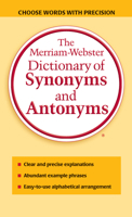 The Merriam-Webster Dictionary of Synonyms and Antonyms 0671820168 Book Cover