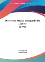 Dissertatio Medica Inauguralis De Diabete (1796) 1162001003 Book Cover